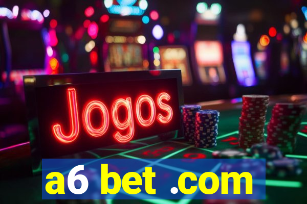 a6 bet .com